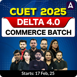 CUET 2025- DELTA 4.0 Batch- Commerce | CUET UG Online Coaching by Adda247